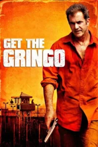 Get the Gringo (2012) Hindi Dubbed 2 Get the Gringo (2012) Hindi Dubbed