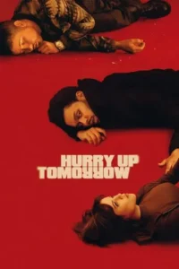 Hurry Up Tomorrow (2025) Hindi Dubbed 2 Hurry Up Tomorrow (2025) Hindi Dubbed