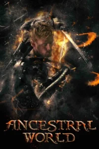 Ancestral World (2020) Hindi Dubbed 1 Ancestral World (2020) Hindi Dubbed